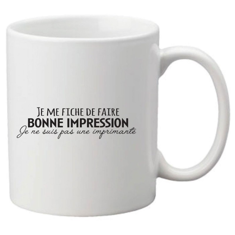 Mug tasse céramique imprimé citation Humour Je me fiche de faire bonne impression je ne suis pas une imprimante