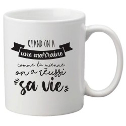Mug tasse céramique imprimé citation Humour Quand on a une marraine comme la mienne on a réussi sa vie