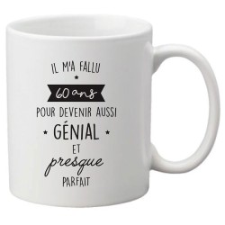 Mug tasse céramique imprimé citation Humour Il ma fallu 60 ans pour devenir aussi génial