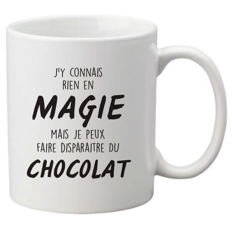 Mug tasse céramique imprimé citation Humour J'y connais rien en magie mais je peux faire disparaitre du chocolat