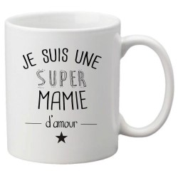 Mug tasse céramique imprimé citation Humour Fete grands mere Je suis une super mamie d'amour