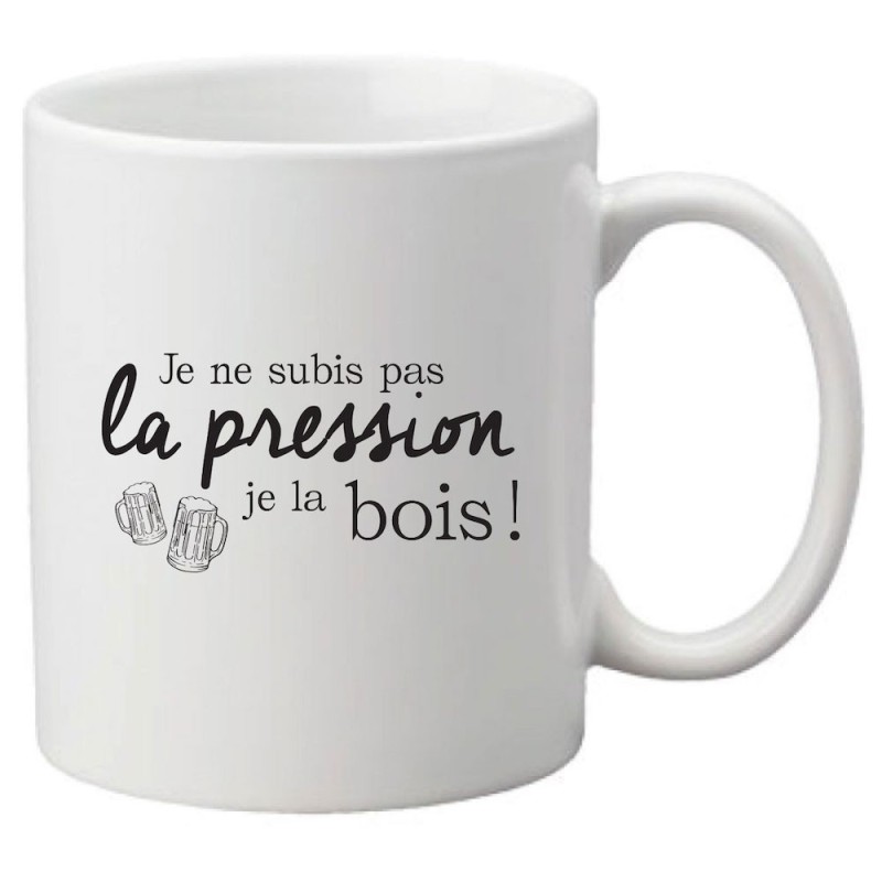 Mug tasse céramique imprimé citation Humour Je ne subis pas la pression je la bois