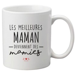 Mug tasse céramique imprimé citation Humour les meilleurs maman deviennent des mamies