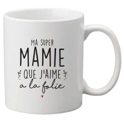 Mug tasse céramique imprimé citation humour Fête des grands mères Me super mamie que j'aime a la folie