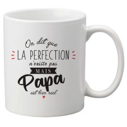 Mug tasse céramique imprimé citation Humour Fête des pères On dit que la perfection n'existe pas mais papa est bien réel