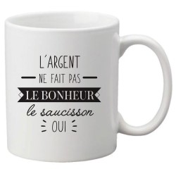 Mug tasse céramique imprimé citation Humour L'argent ne fait pas le bonheur le saucisson oui !
