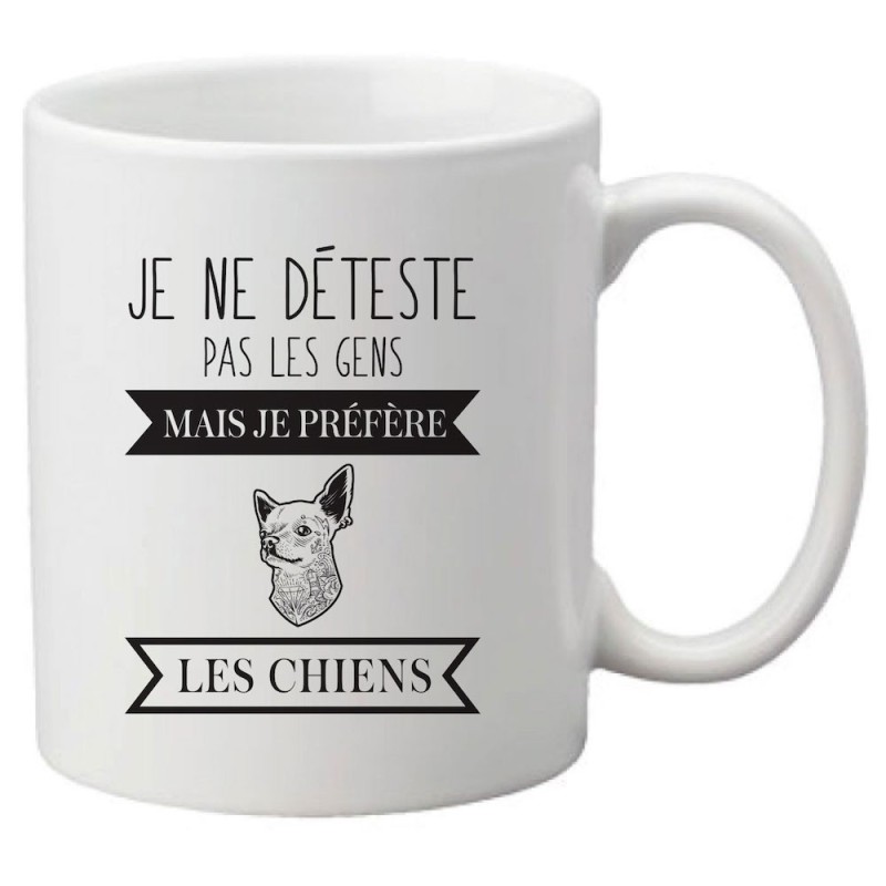 Mug tasse céramique imprimé citation Humour Je ne déteste pas les gens mais je préfère les chiens