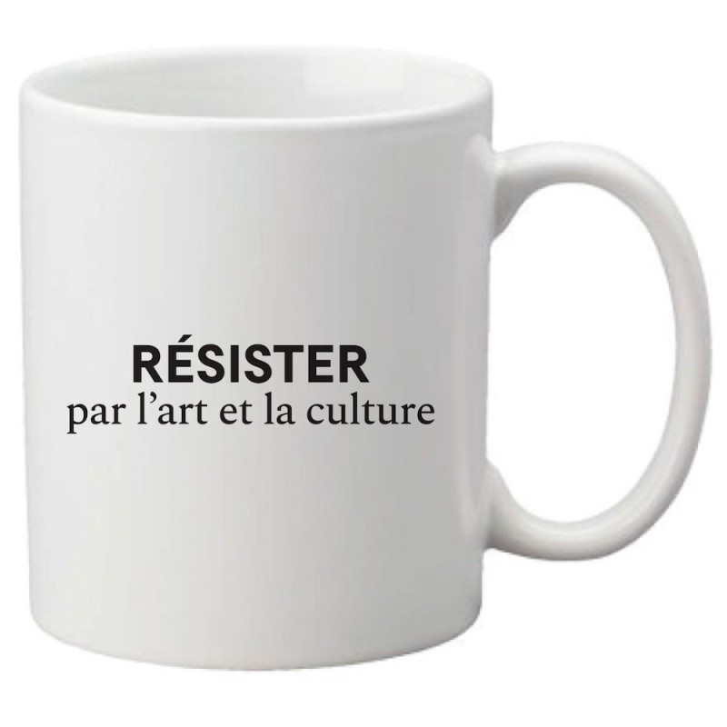 Mug tasse céramique imprimé citation Résister pour l'art et la culture