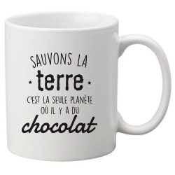 Mug tasse céramique imprimé citation Humour sauvons la terre c'est la seule planète ou il y a du chocolat