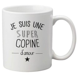 Mug tasse céramique imprimé citation Humour Je suis une super copine d'amour