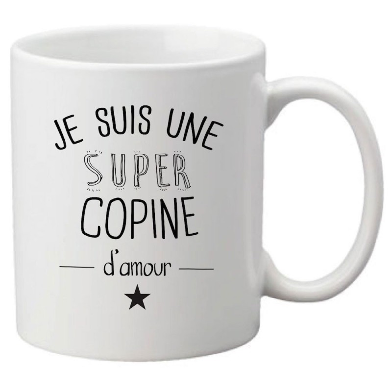 Mug tasse céramique imprimé citation Humour Je suis une super copine d'amour