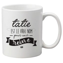 Mug tasse céramique imprimé citation Humour Tatie est le vrai nom pour une reine