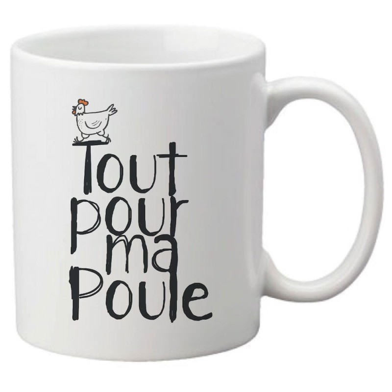 Mug tasse céramique imprimé illustration Citation humour Tout pour ma poule