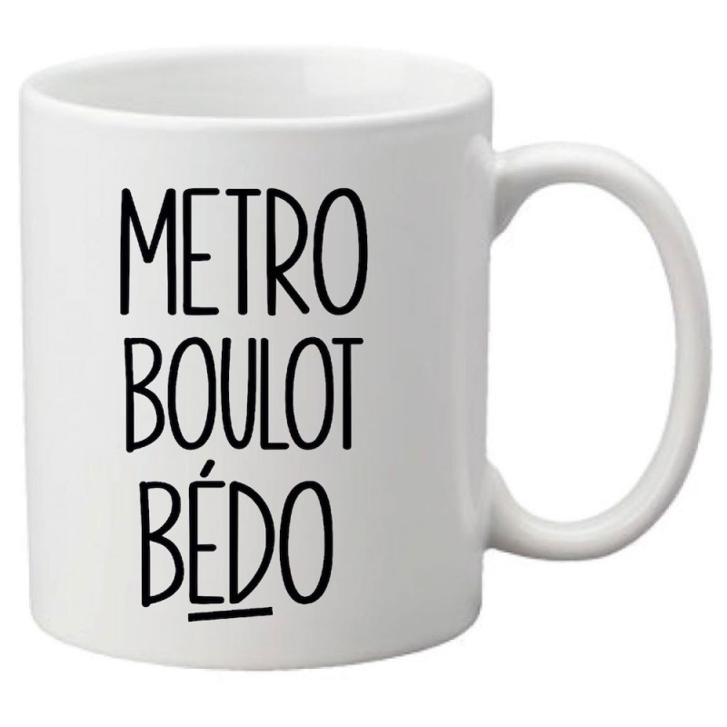 Mug tasse céramique imprimé illustration citation Metro boulot bedo