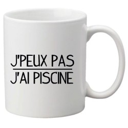 Mug tasse céramique imprimé illustration citation J'peux pas j'ai piscine