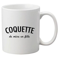 Mug tasse céramique imprimé illustration citation Coquette de mère en fille
