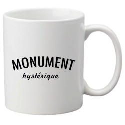 Mug tasse céramique imprimé illustration citation Monument hysterique
