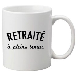 Mug tasse céramique imprimé illustration citation Retraité a pleins temps