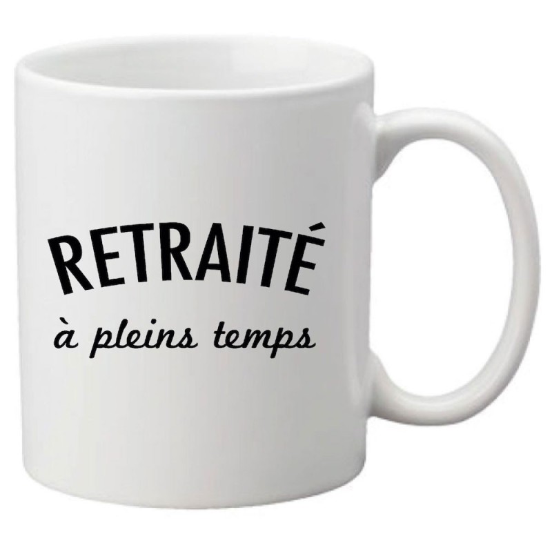 Mug tasse céramique imprimé illustration citation Retraité a pleins temps