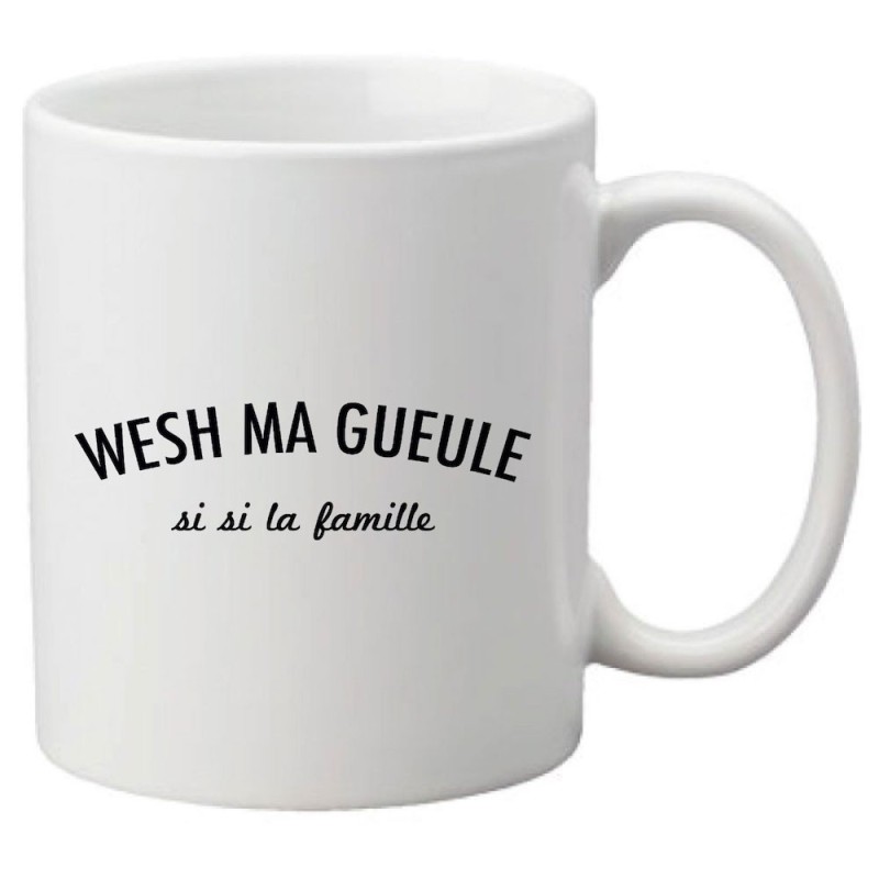 Mug tasse céramique imprimé illustration citation Wesh ma gueule si si la famille