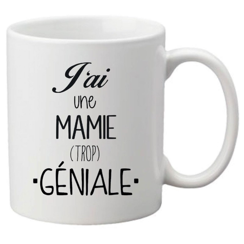 Mug tasse céramique imprimé illustration citation j'ai une mamie trop géniale
