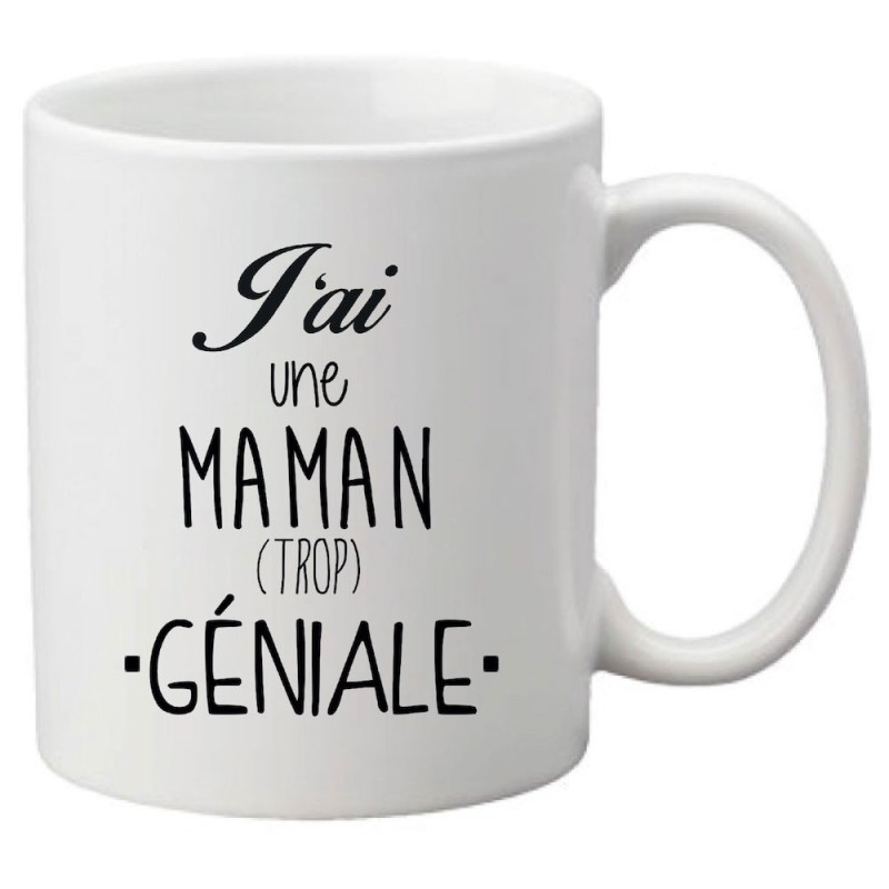 Mug tasse céramique imprimé illustration citation J'ai une maman trop géniale