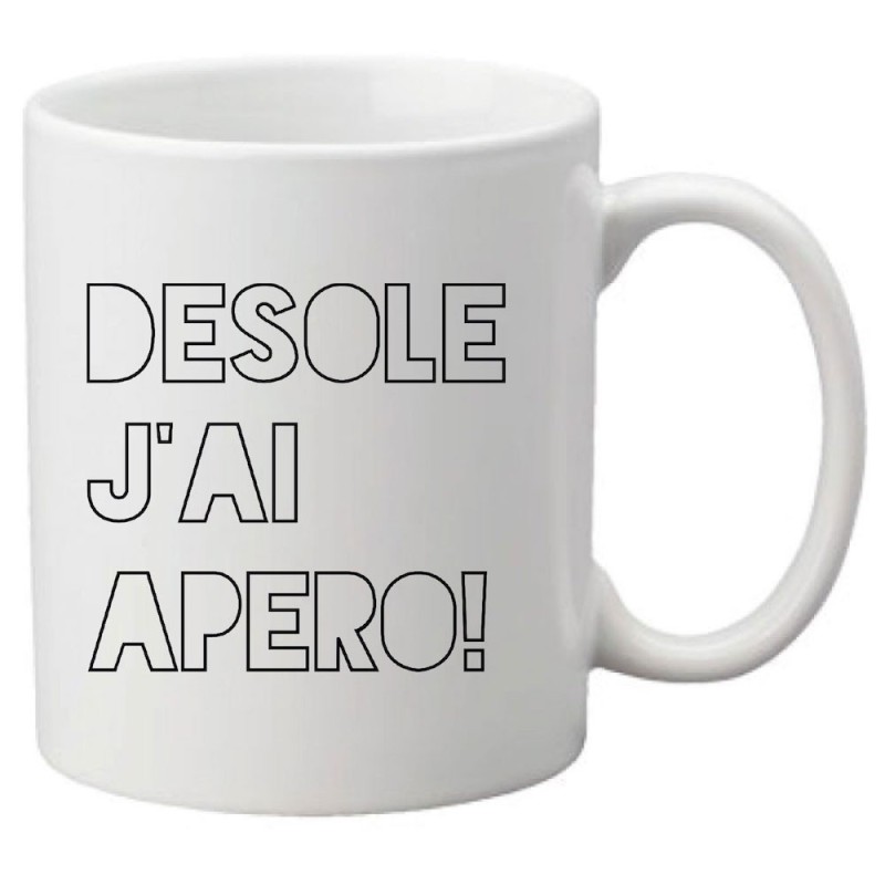 Mug tasse céramique imprimé illustration citation désolé j'ai apéro