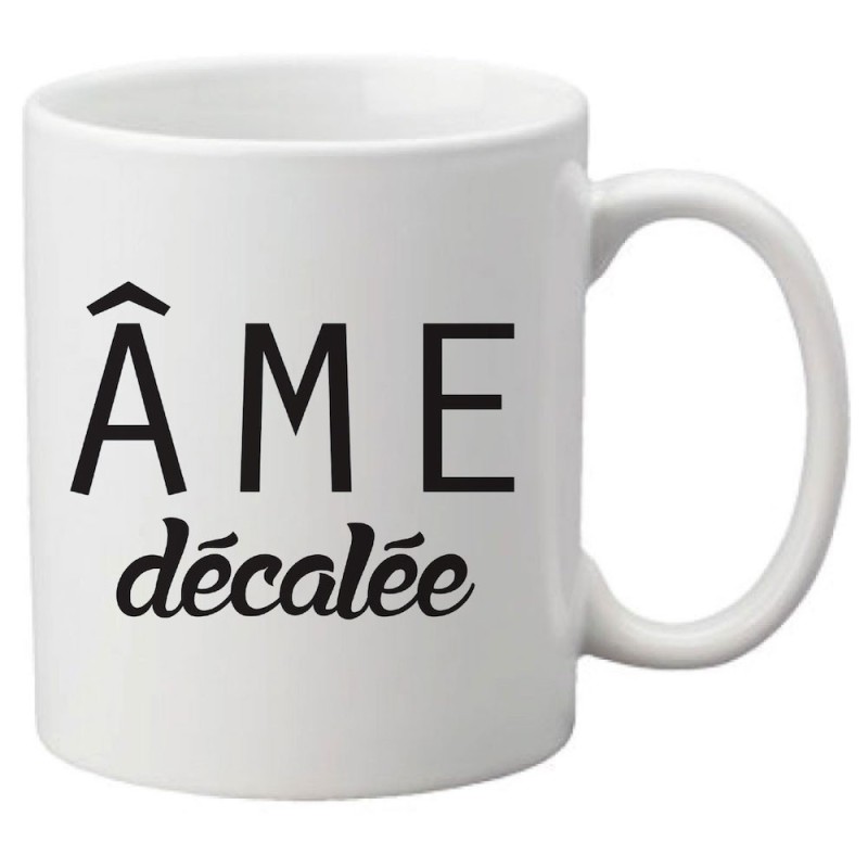 Mug tasse céramique imprimé illustration citation âme décalée