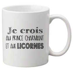 Mug tasse céramique imprimé illustration citation illustration je crois au prince charmant et aux licornes