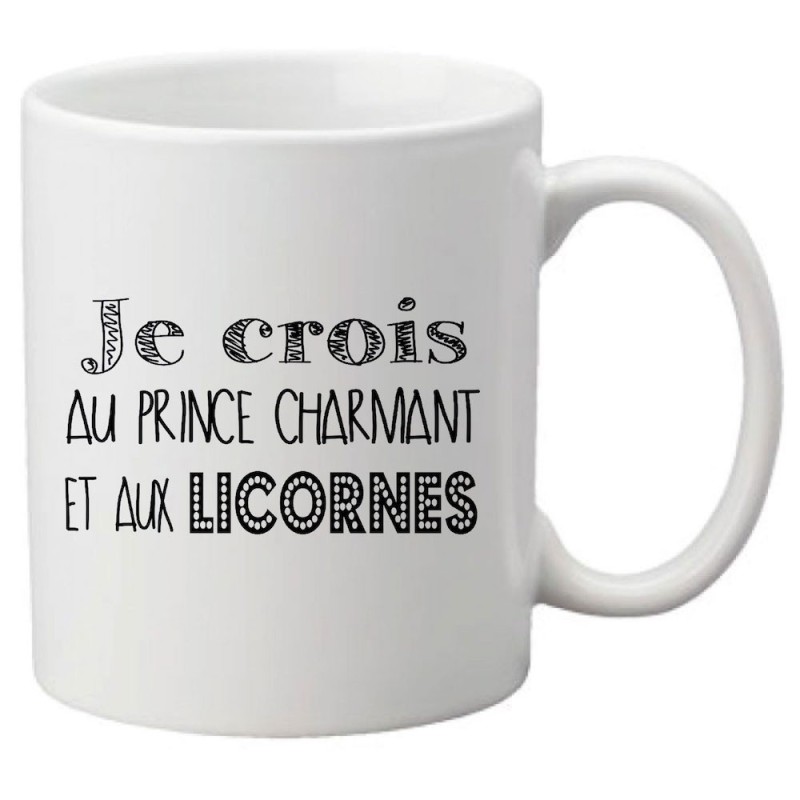 Mug tasse céramique imprimé illustration citation illustration je crois au prince charmant et aux licornes