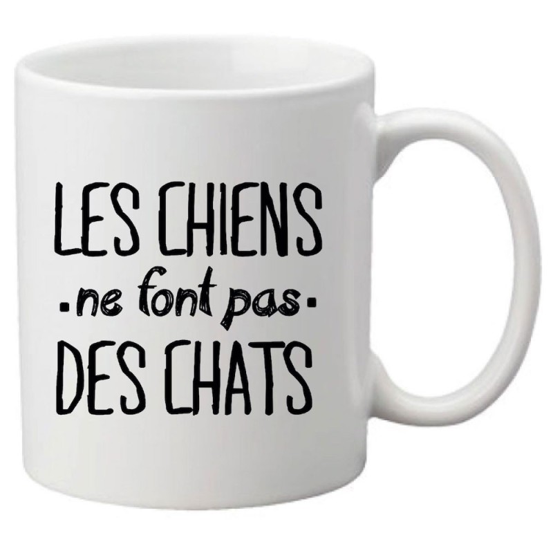 Mug tasse céramique imprimé illustration citation illustration Les chiens de font pas des chats