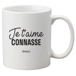 Mug tasse céramique imprimé illustration citation illustration Je t'aime connasse bisou
