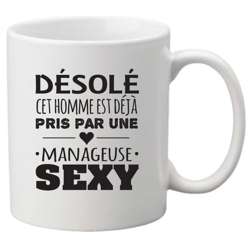 Mug tasse céramique imprimé illustration citation illustration Désolé cet homme est déjà pris par une manageuse sexy