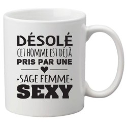 Mug tasse céramique imprimé illustration citation illustration Désolé cet homme est déjà pris par une sage femme sexy