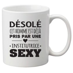 Mug tasse céramique imprimé illustration citation illustration Désolé cet homme est déjà pris par une Institutrice sexy
