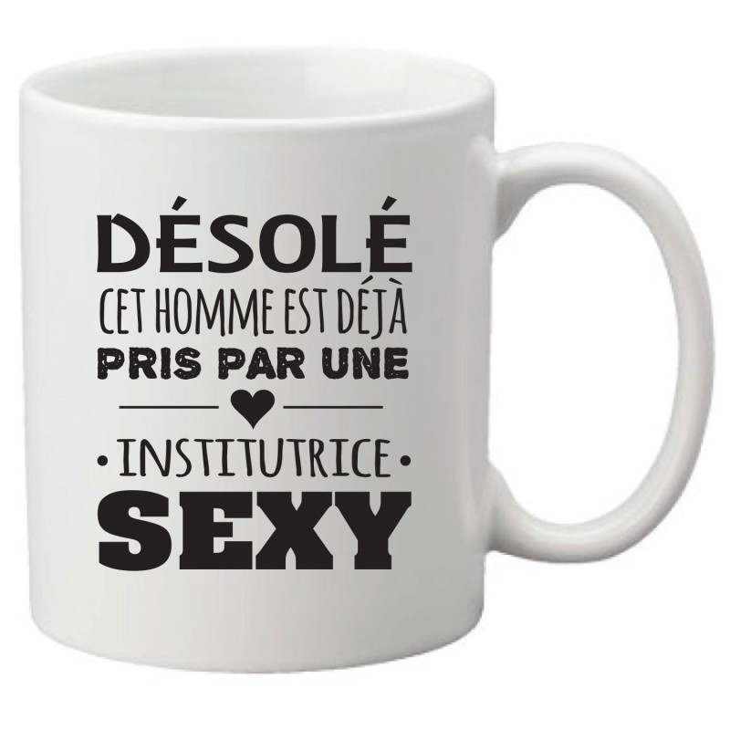 Mug tasse céramique imprimé illustration citation illustration Désolé cet homme est déjà pris par une Institutrice sexy