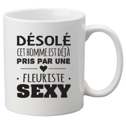 Mug tasse céramique imprimé illustration citation illustration Désolé cet homme est déjà pris par une fleuriste sexy