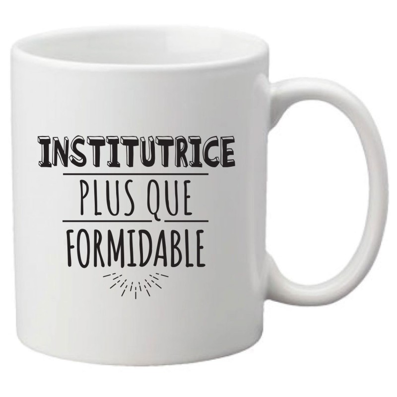 Mug tasse céramique imprimé illustration citation illustration Institutrice er plus que formidable