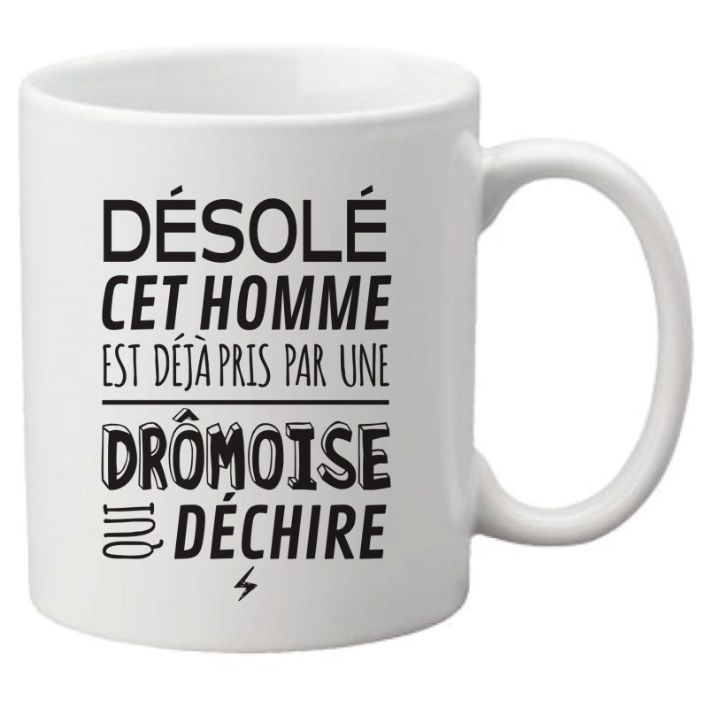 Mug tasse céramique imprimé illustration citation illustration Désolé cet homme est déjà pris par une Drômoise sexy