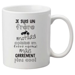 Mug tasse céramique imprimé illustration citation illustration Je suis un frère motard carrément plus cool