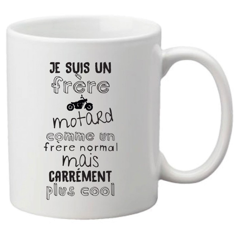 Mug tasse céramique imprimé illustration citation illustration Je suis un frère motard carrément plus cool