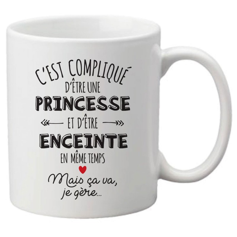 Mug tasse céramique imprimé illustration citation illustration C'est compliqué d'être une princesse et d'éteindre enceinte en mê