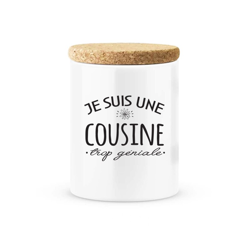 Pot céramique avec couvercle en liège citation imprimé Je suis une cousine trop géniale