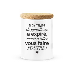 Pot céramique avec couvercle en liège citation imprimé Mon temps de gentillesse a expiré