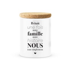 Pot céramique avec couvercle en liège citation imprimé Il etait une fois une famille notre histoire nous
