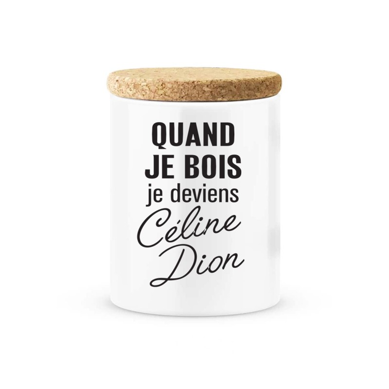 Pot céramique avec couvercle en liège citation imprimé Quand je bois je deviens Celine dion