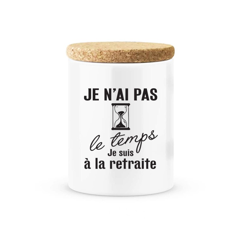 Pot céramique avec couvercle en liège citation imprimé Je n'ai pas le temps je suis à la retraite