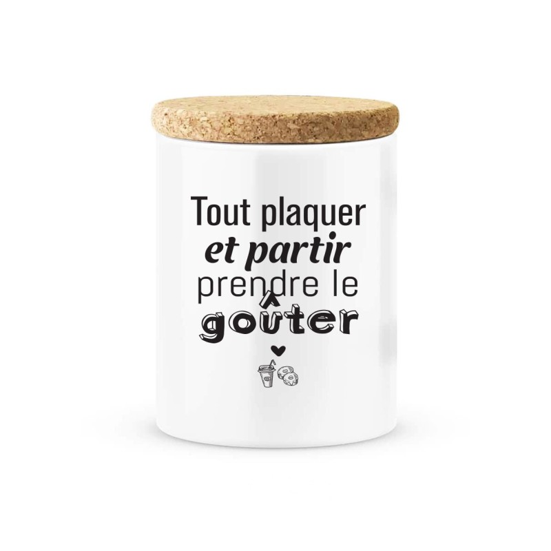 Pot céramique avec couvercle en liège citation imprimé Tout plaquer et partir prendre le goûter