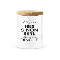Pot céramique avec couvercle en liège citation imprimé Soyons fous sinon on va devenir dingue