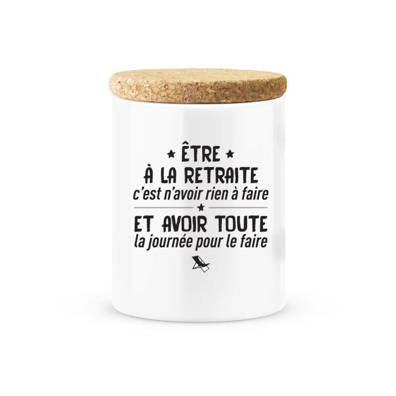 Pot céramique avec couvercle en liège citation imprimé Être a la retraite